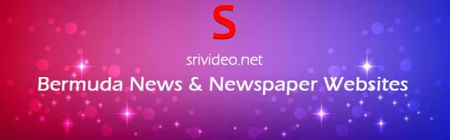 Popular Bermuda Digital Newspapers, Bermuda English News sites, Bermuda latest News, Bermuda Top News websites Online.