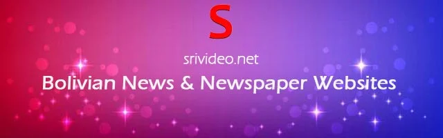 Bolivian Digital Newspapers, Popular Bolivian English News sites, Bolivian latest News, Bolivian Top News websites Online.