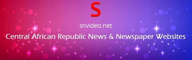 Central African Republic Digital Newspapers, Popular Central African Republic English News sites, Central African Republic latest Breaking News, Central African Republic Top News websites Online.