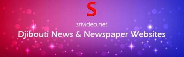 Djibouti Digital Newspapers, Popular Djibouti English News sites, Djibouti latest Breaking News, Djibouti Top News websites Online.