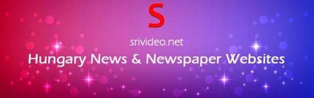 Hungarian Digital Newspapers, Popular Hungarian English News sites, Hungarian latest Breaking News, Hungary Top News websites Online.