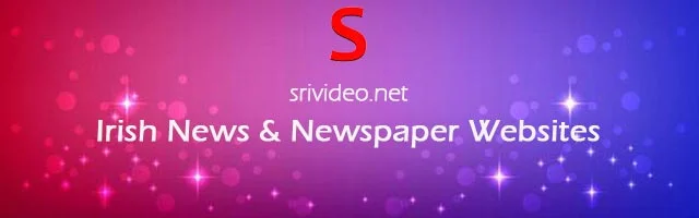 Irish Digital Newspapers, Popular Irish English News sites, Irish latest Breaking News, Irish Top News websites Online.