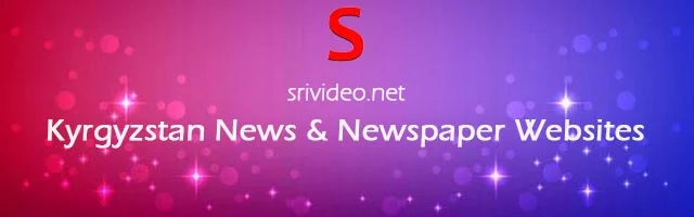 Kyrgyzstan Digital Newspapers, Popular Kyrgyzstan English News sites, Kyrgyzstan latest Breaking News, Kyrgyzstan Top News websites Online.