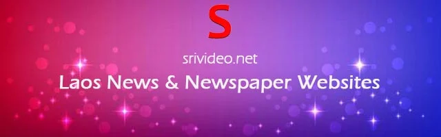 Laos Digital Newspapers, Popular Laos English News sites, Laos latest Breaking News, Top Online Newspapers from Laos.