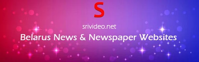 Popular Belarus Digital Newspapers, Belarus English News sites, Рэспубліка Беларусь latest News, Belarus Top News websites Online