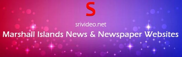 Marshall Islands Digital Newspapers, Popular Marshall Island English News sites, latest Breaking News, Marshall Islands Top News websites