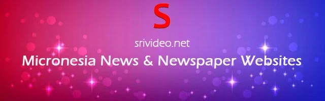 Micronesia Digital Newspapers, Popular Micronesia English News sites, Micronesia latest Breaking News, Micronesia Top News websites Online.
