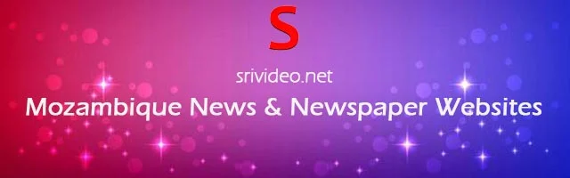 Mozambique Digital Newspapers, Popular Mozambique English News sites, Mozambique latest Breaking News, Top Online Newspapers from Mozambique.