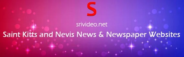 Saint Kitts and Nevis Digital Newspapers, Popular Saint Kitts and Nevis English News sites, latest Breaking News, Top Online Newspapers.