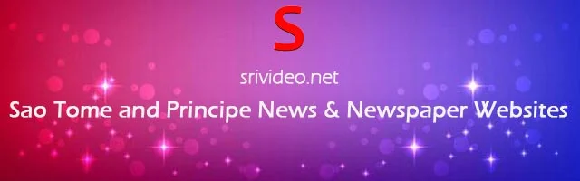 Sao Tome and Principe Digital Newspapers, Popular Sao Tome and Principe English News sites, Sao Tome and Principe latest Breaking News, Top Online Newspapers from Samoa.