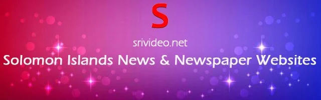 Solomon Islands Digital Newspapers, Popular Solomon Islands English News sites, Solomon Islands latest Breaking News, Top Online Newspapers from Solomon Islands.