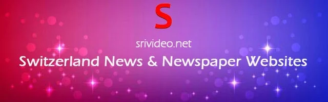 Switzerland Digital Newspapers, Popular Switzerland English News sites, Switzerland latest Breaking News, Top Online Newspapers from Switzerland.