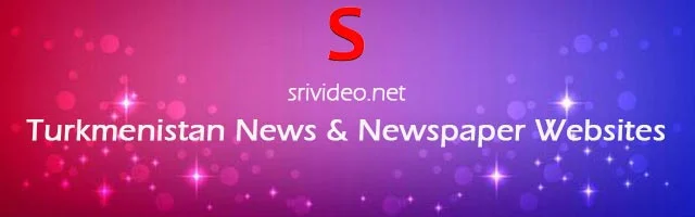 Turkmenistan Digital Newspapers, Popular Turkmenistan English News sites, Turkmenistan latest Breaking News, Top Online Newspapers from Turkmenistan.
